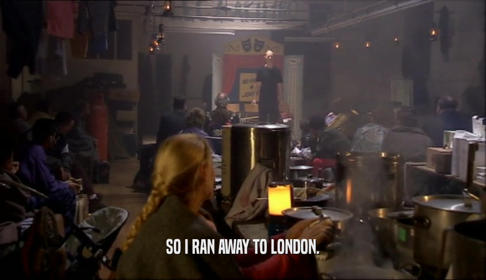 SO I RAN AWAY TO LONDON.  