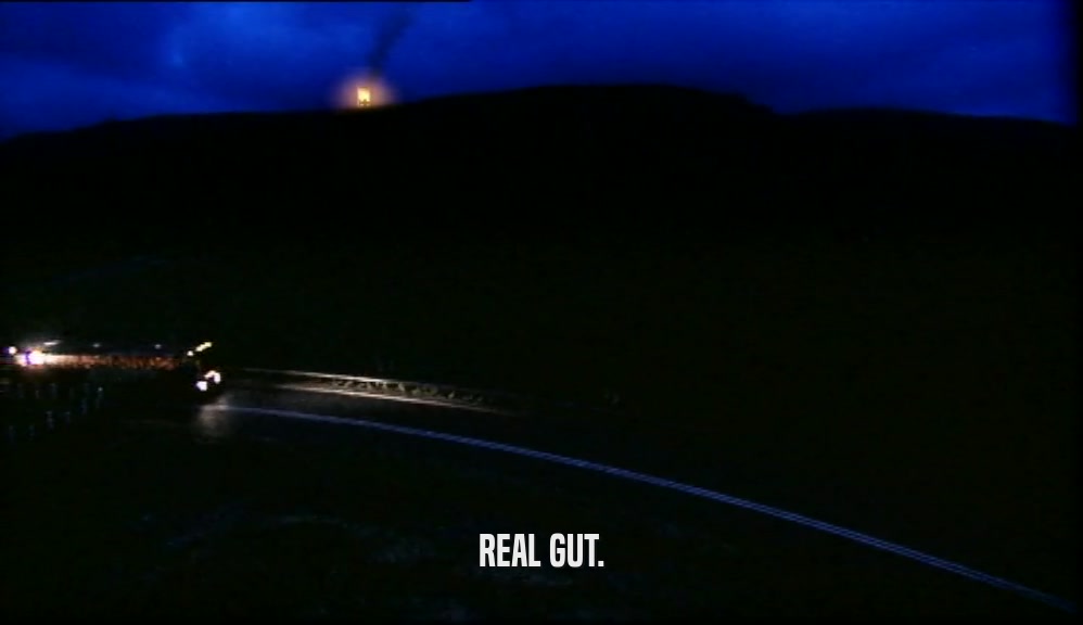 REAL GUT.  