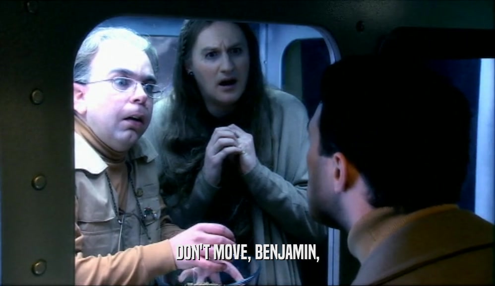 DON'T MOVE, BENJAMIN,  