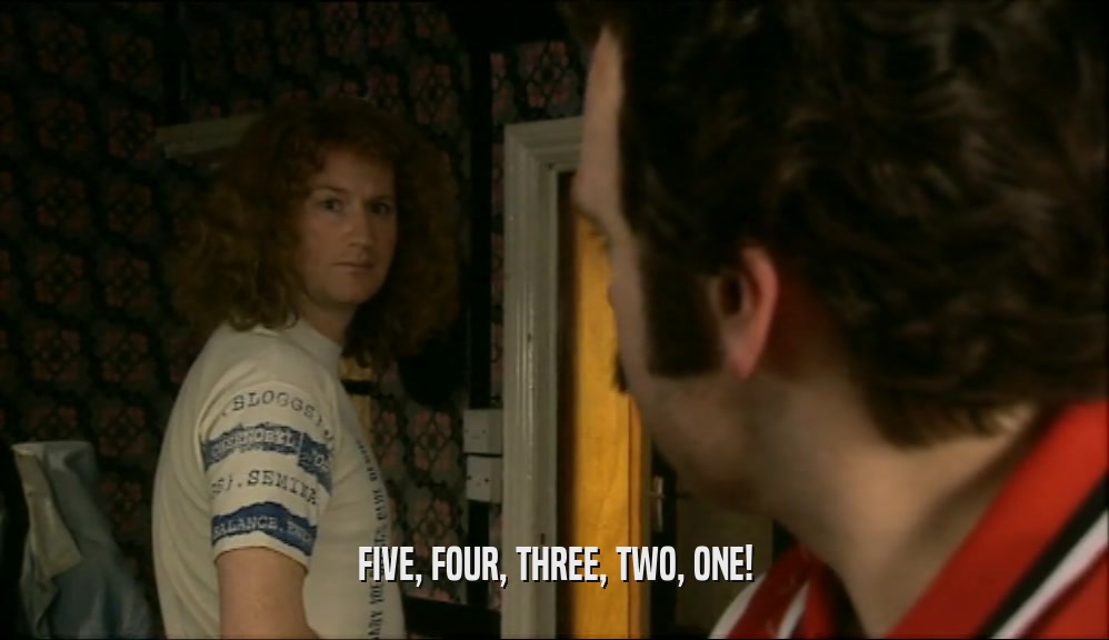 FIVE, FOUR, THREE, TWO, ONE!  