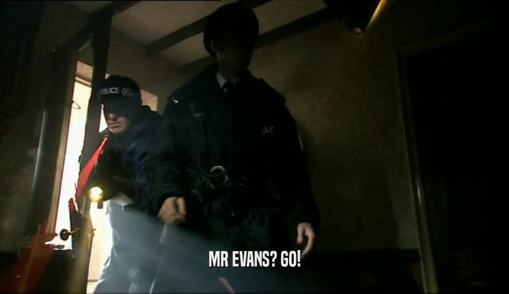 MR EVANS? GO!  