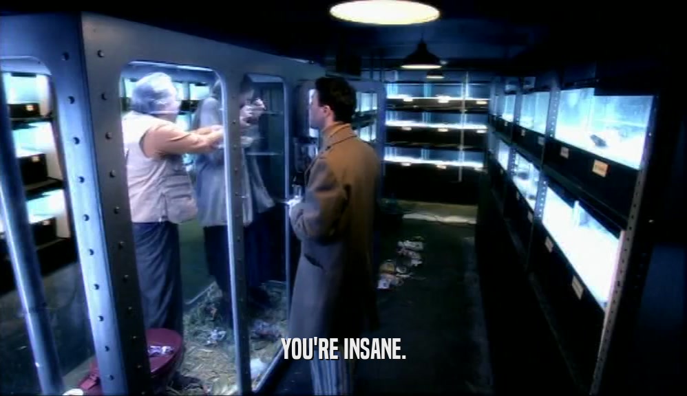 YOU'RE INSANE.  