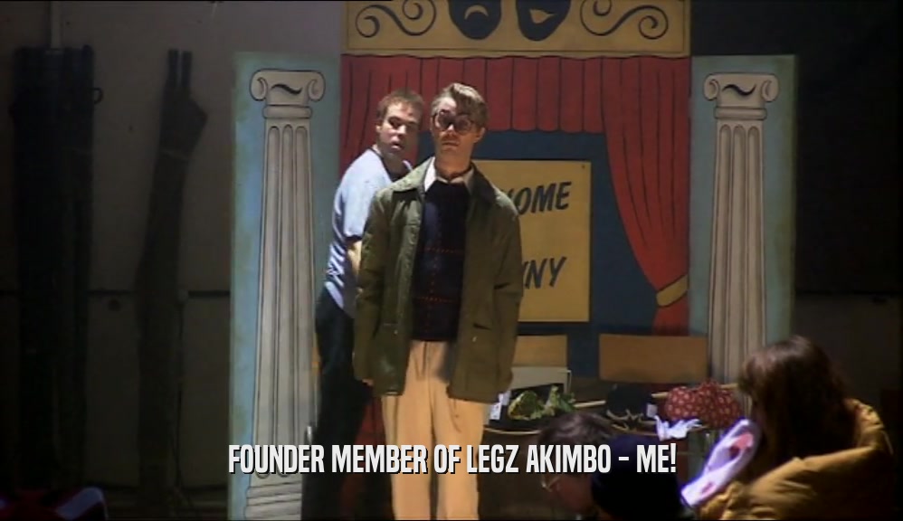 FOUNDER MEMBER OF LEGZ AKIMBO - ME!  