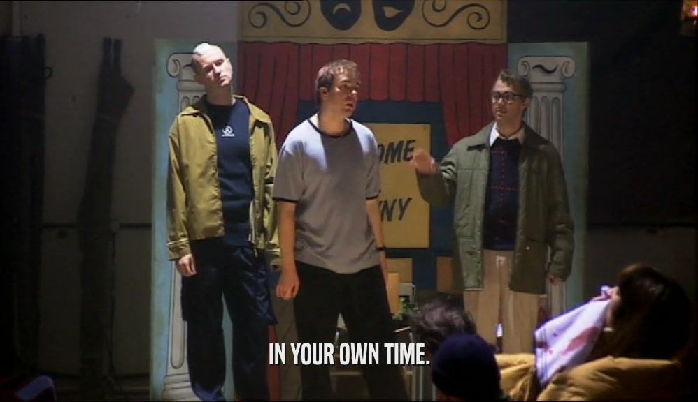 IN YOUR OWN TIME.  