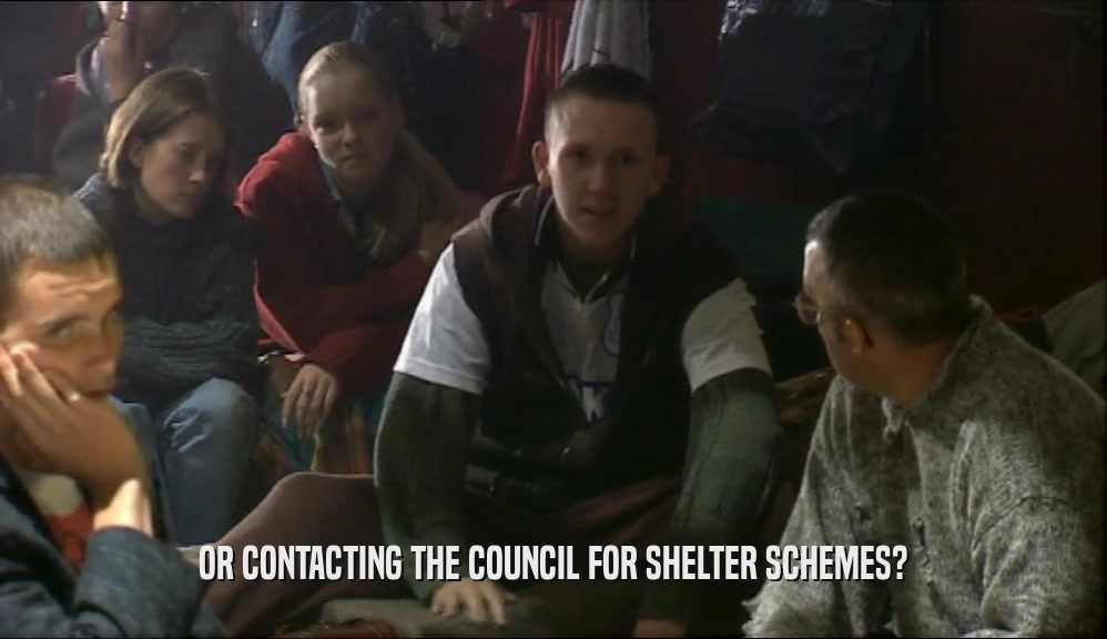 OR CONTACTING THE COUNCIL FOR SHELTER SCHEMES?  