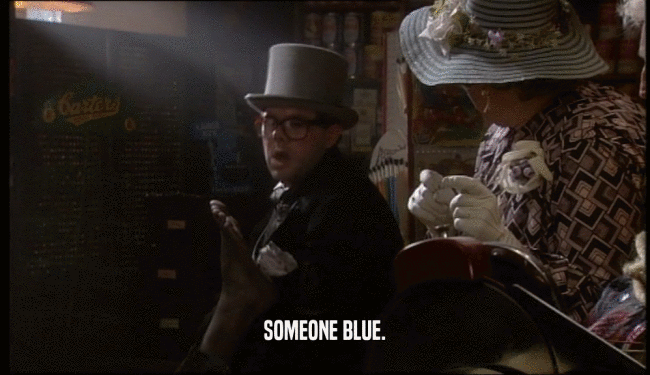 SOMEONE BLUE.  