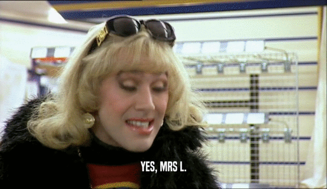 YES, MRS L.  