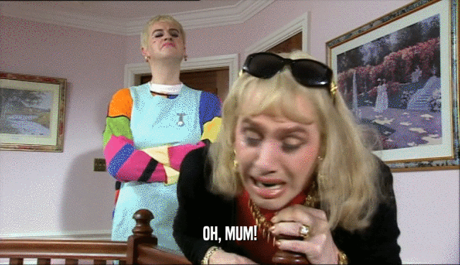 OH, MUM!  