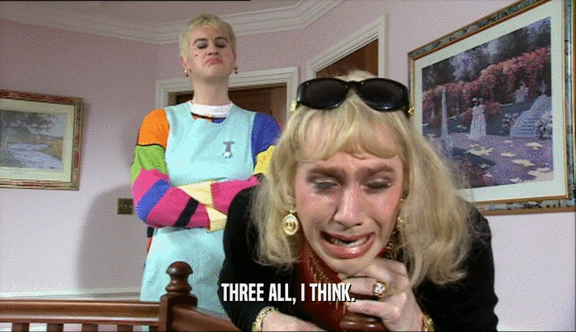THREE ALL, I THINK.  