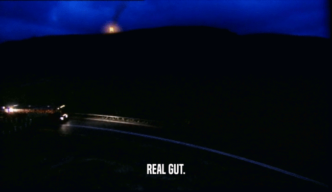 REAL GUT.  