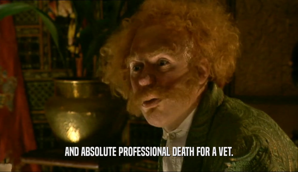 AND ABSOLUTE PROFESSIONAL DEATH FOR A VET.  