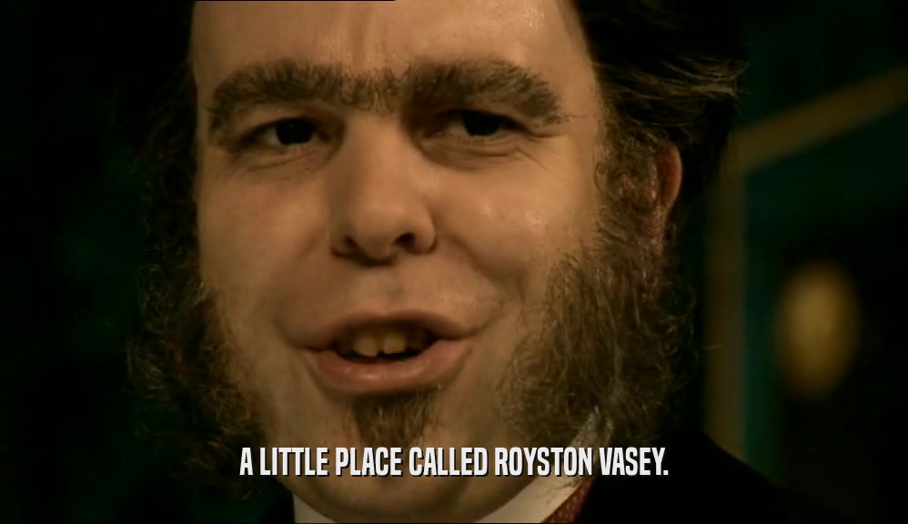 A LITTLE PLACE CALLED ROYSTON VASEY.  