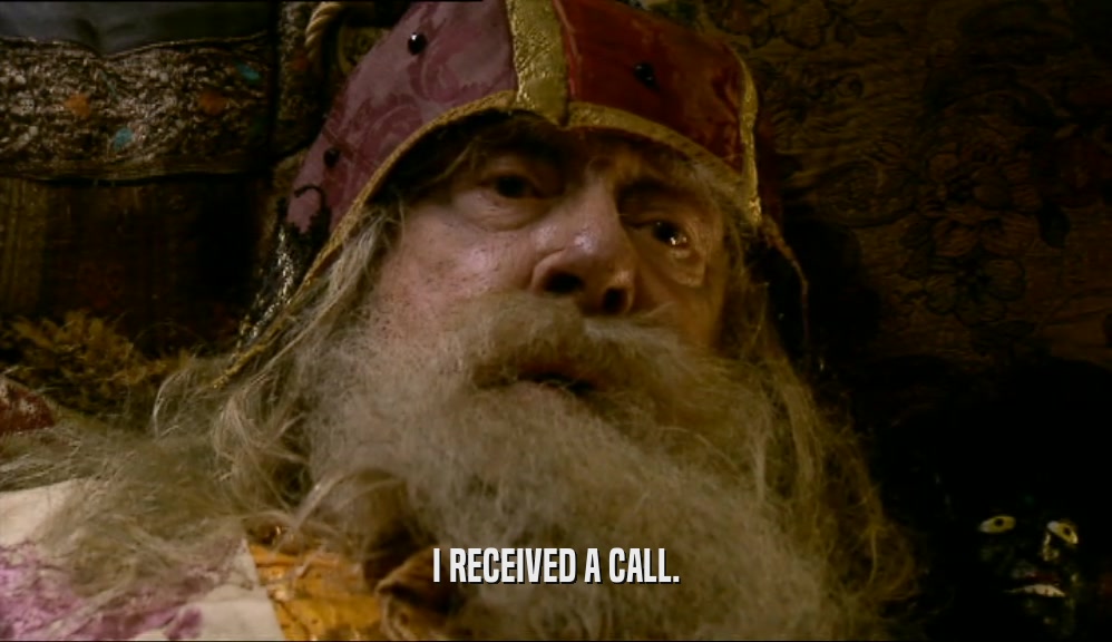 I RECEIVED A CALL.  