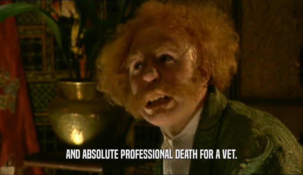 AND ABSOLUTE PROFESSIONAL DEATH FOR A VET.  
