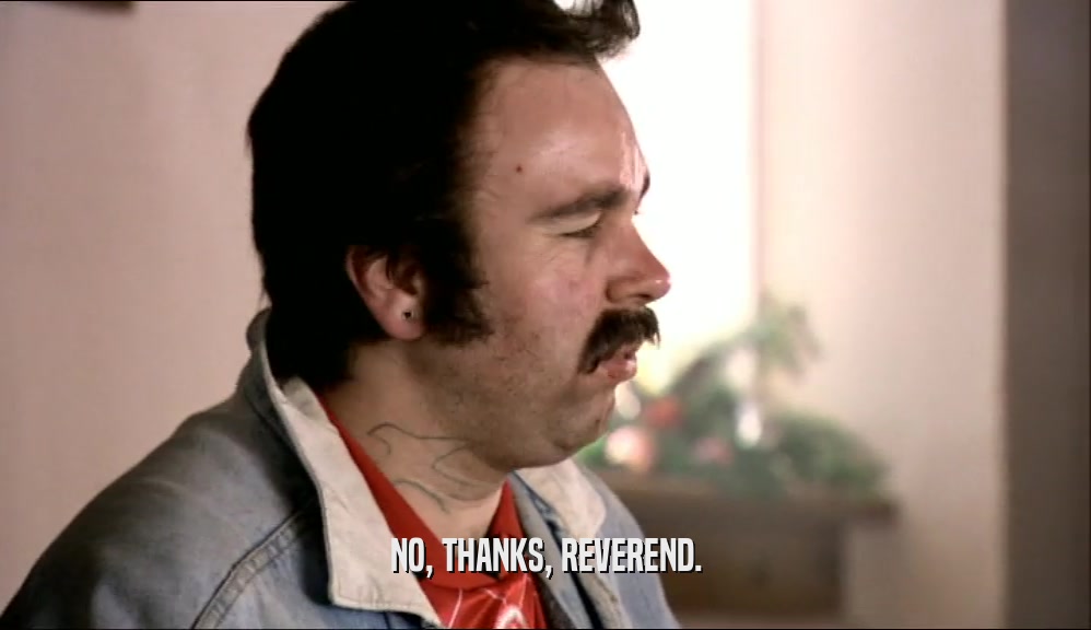 NO, THANKS, REVEREND.  