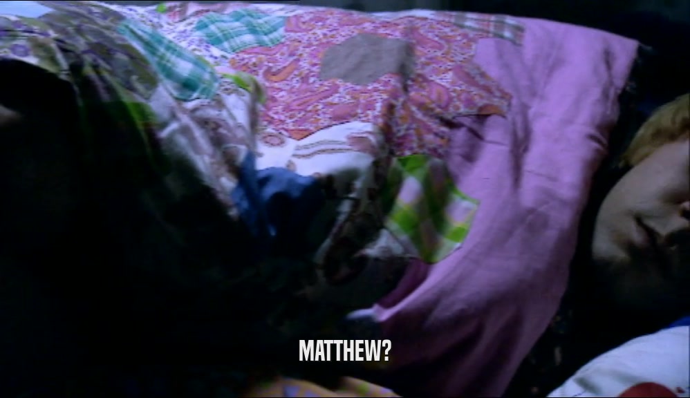 MATTHEW?  