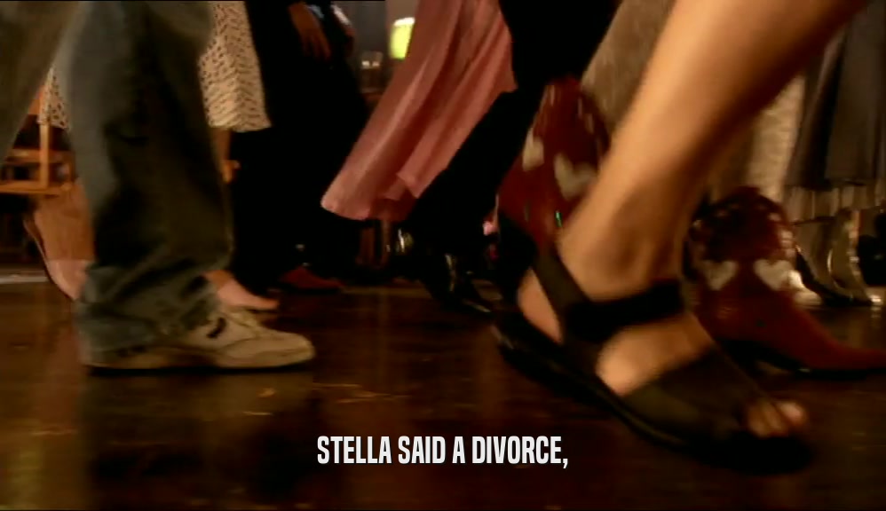 STELLA SAID A DIVORCE,  