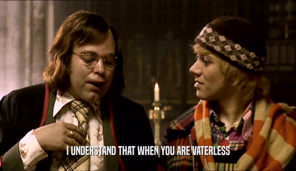 I UNDERSTAND THAT WHEN YOU ARE VATERLESS
  