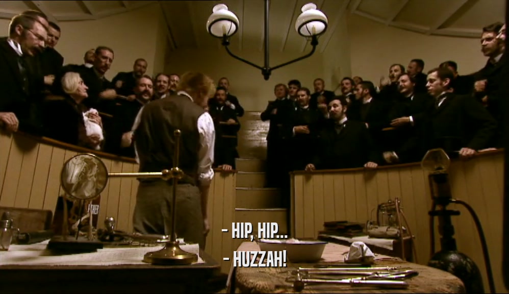 - HIP, HIP... - HUZZAH! 
