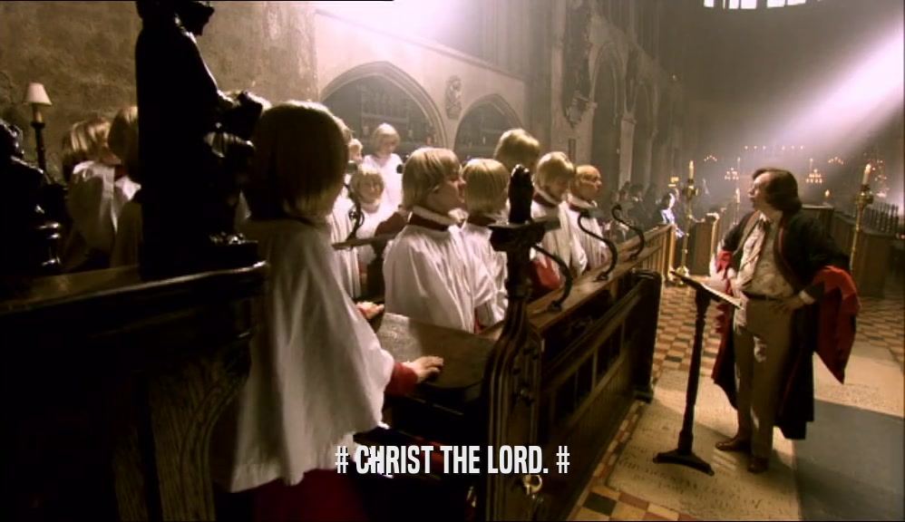 # CHRIST THE LORD. #  