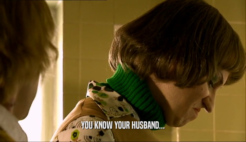 YOU KNOW YOUR HUSBAND...  