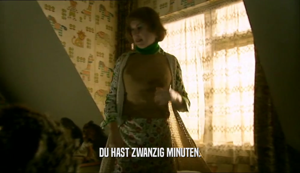 DU HAST ZWANZIG MINUTEN.  