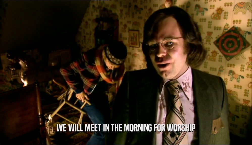 WE WILL MEET IN THE MORNING FOR WORSHIP  