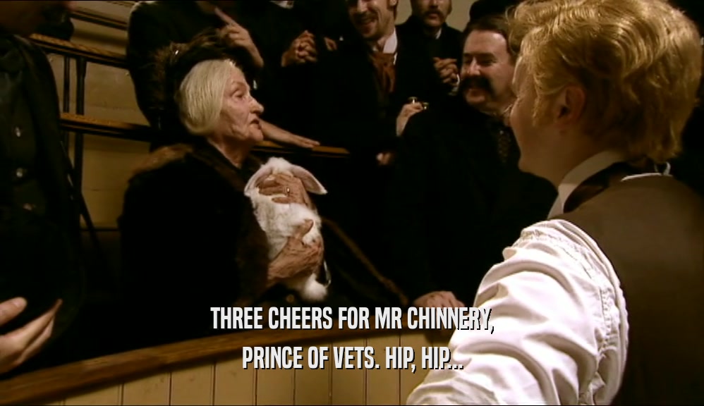 THREE CHEERS FOR MR CHINNERY, PRINCE OF VETS. HIP, HIP... 