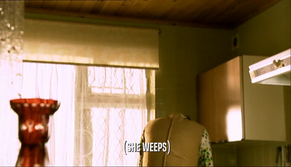 (SHE WEEPS)  