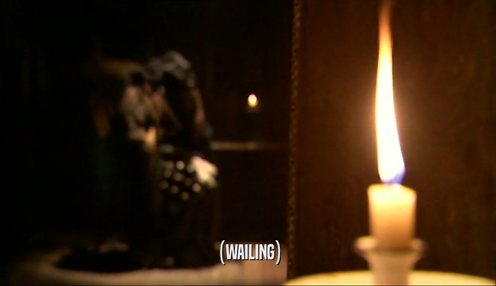 (WAILING)  