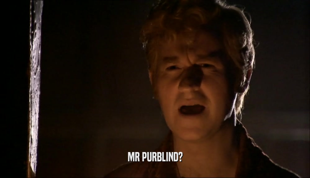 MR PURBLIND?  