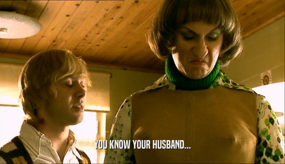 YOU KNOW YOUR HUSBAND...  