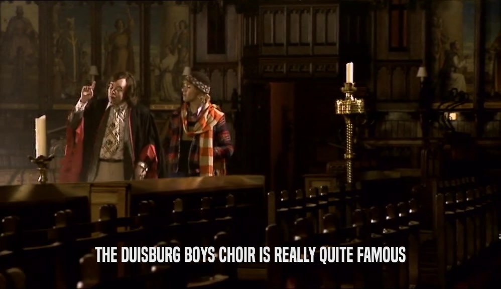 THE DUISBURG BOYS CHOIR IS REALLY QUITE FAMOUS  
