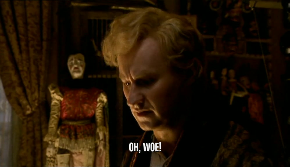 OH, WOE!  