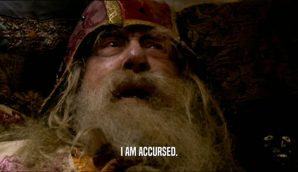 I AM ACCURSED.  