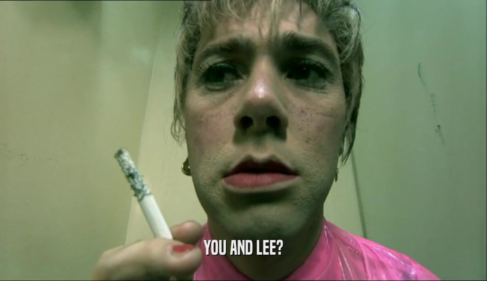 YOU AND LEE?  
