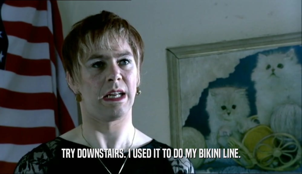 TRY DOWNSTAIRS. I USED IT TO DO MY BIKINI LINE.  