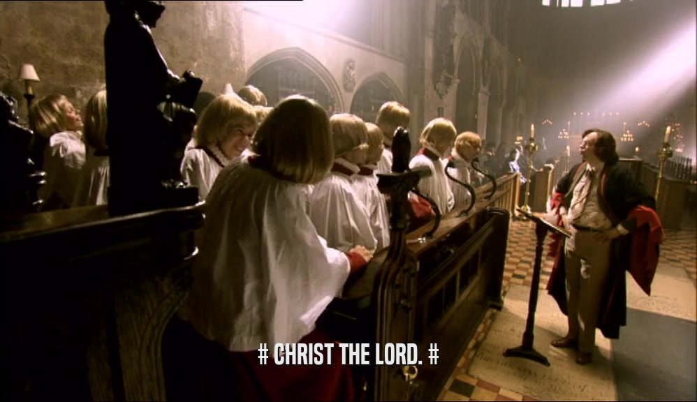 # CHRIST THE LORD. #  