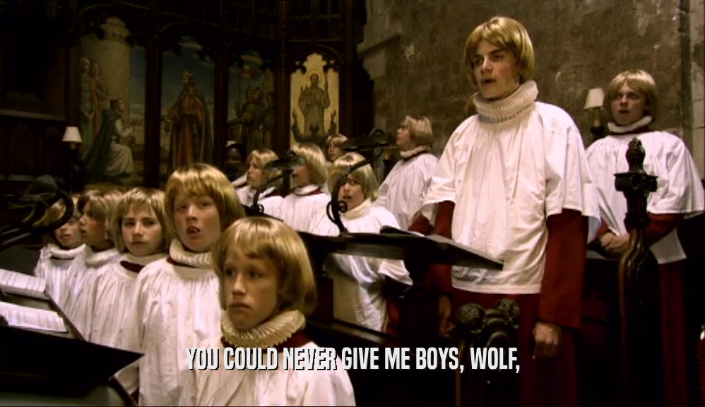 YOU COULD NEVER GIVE ME BOYS, WOLF,  