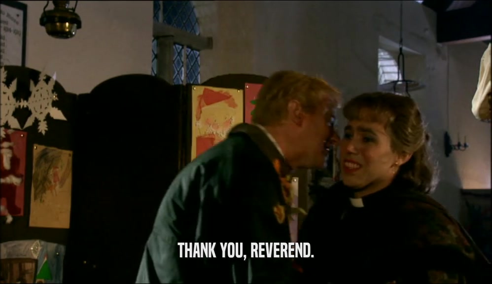 THANK YOU, REVEREND.  