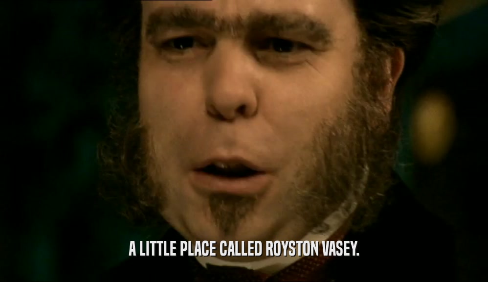 A LITTLE PLACE CALLED ROYSTON VASEY.  