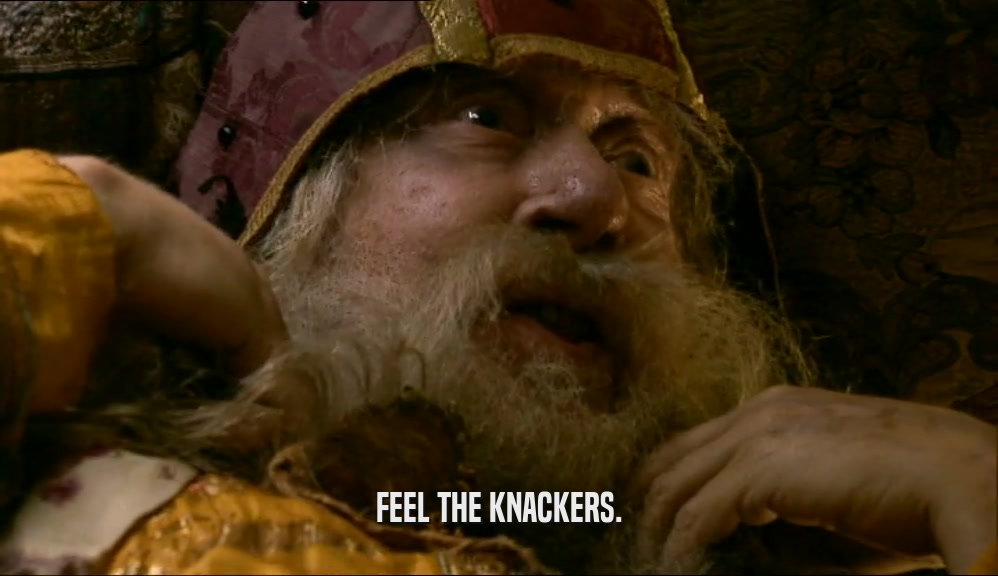 FEEL THE KNACKERS.  