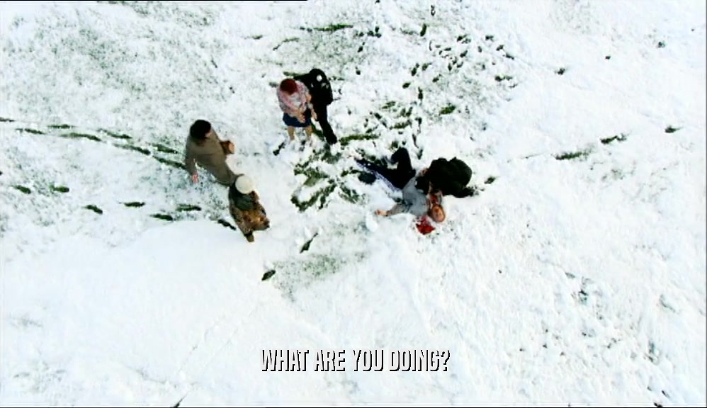 WHAT ARE YOU DOING?  