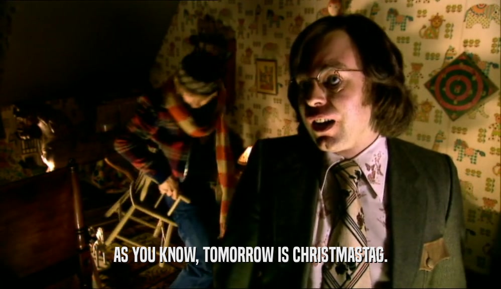 AS YOU KNOW, TOMORROW IS CHRISTMASTAG.  