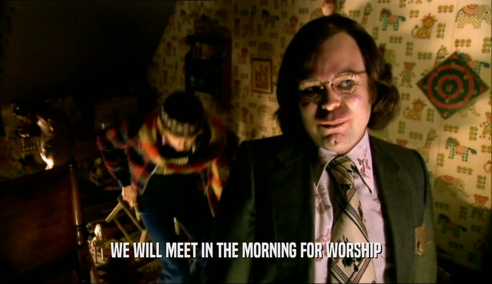 WE WILL MEET IN THE MORNING FOR WORSHIP  