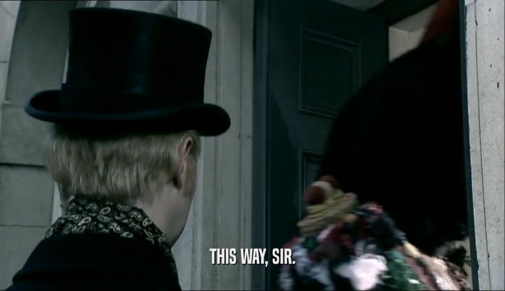 THIS WAY, SIR.  