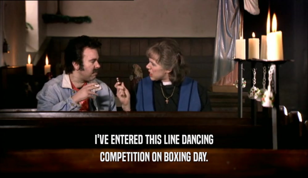 I'VE ENTERED THIS LINE DANCING COMPETITION ON BOXING DAY. 