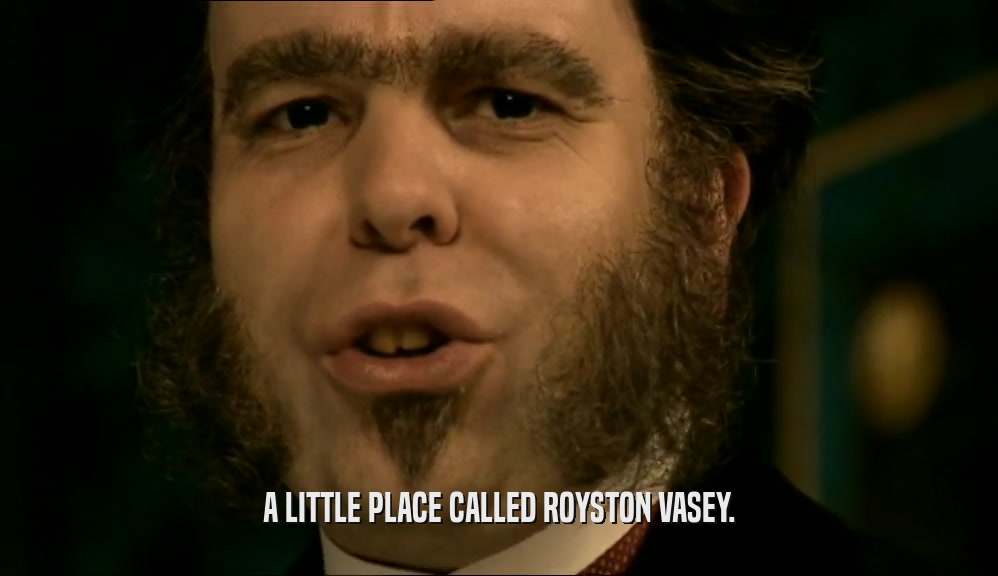 A LITTLE PLACE CALLED ROYSTON VASEY.  