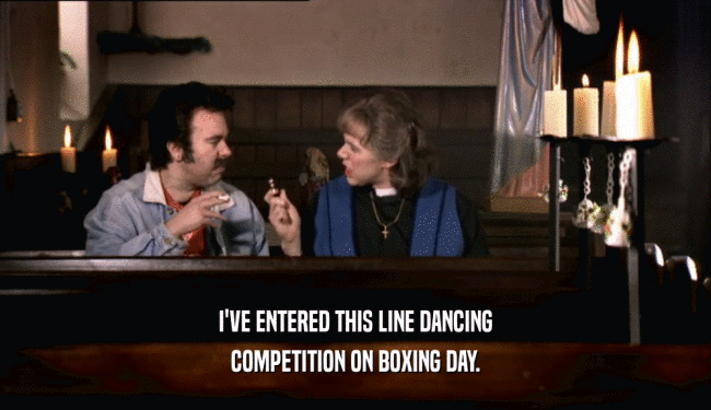 I'VE ENTERED THIS LINE DANCING COMPETITION ON BOXING DAY. 