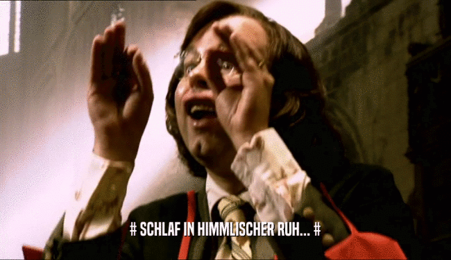 # SCHLAF IN HIMMLISCHER RUH... #  